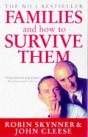 book cover of Families and How to Survive Them by جون كليز