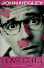 book cover of Love Cuts by John Hegley