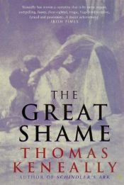 book cover of The great shame by 托馬斯·肯尼利