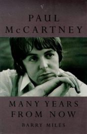 book cover of Paul McCartney : many years from now by Barry Miles