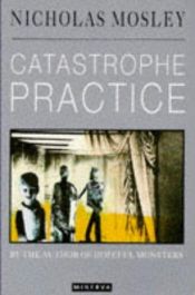 book cover of Catastrophe practice by Nicholas Mosley