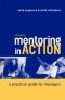 Mentoring in action : a practical guide