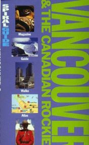 book cover of Vancouver and Canadian Rockies (AA Spiral Guide S.) by AAA