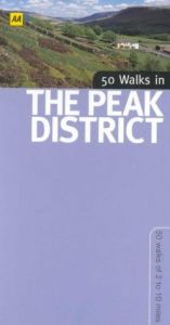 book cover of 50 Walks in the Peak District: 50 Walks of 2-10 Miles by Automobile Association