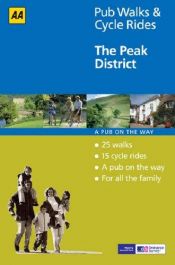 book cover of AA Pub Walks & Cycle Rides: The Peak District by Automobile Association