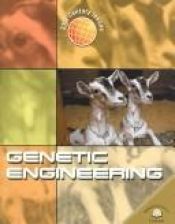 book cover of Genetic Engineering (Twenty First Century Citizen) by Paul Dowswell