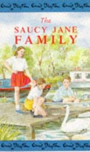 book cover of The Saucy Jane family by Enid Blytonová