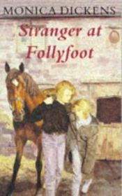 book cover of Stranger at Follyfoot by Monica Dickens