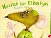 book cover of Hurrah for Ethelyn by Babette Cole