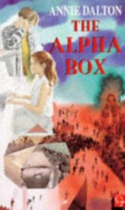 book cover of The alpha box by Annie Dalton