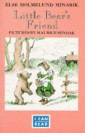 book cover of Little Bear's Friend (An I Can Read Book) by Else Holmelund Minarik|Морис Сендак