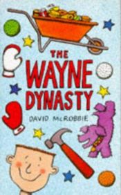 book cover of The Wayne Dynasty by David McRobbie