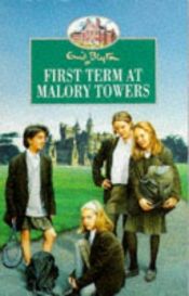 book cover of First Term at Malory Towers by איניד בלייטון