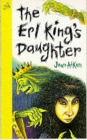 book cover of Erl King's Daughter [short stories] by Joan Aiken & Others