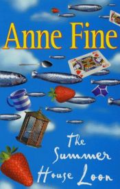 book cover of The Summer House Loon by Anne Fine