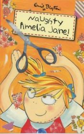 book cover of Amelia Jane: Naughty Amelia Jane by Инид Блайтън