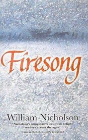 book cover of Firesong by William Nicholson