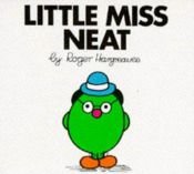 book cover of Little Miss Neat (Little Miss library) by Roger Hargreaves