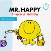 book cover of Mr Happy Finds a Hobby (Mr Men) by Roger Hargreaves