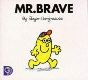 book cover of Mr. Brave (Mr. Men Library) by Roger Hargreaves