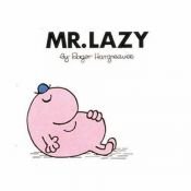 book cover of MR. LAZY (MR. MEN S.) by Roger Hargreaves