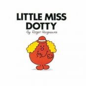 book cover of Little Miss Dotty (Little Miss Library) by Roger Hargreaves