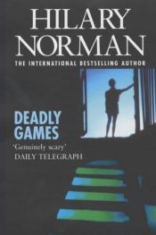 book cover of Deadly Games by Hilary Norman