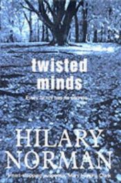 book cover of Twisted Minds by Hilary Norman