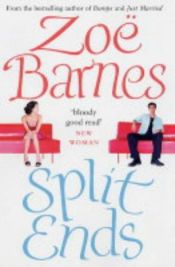 book cover of Split Ends by Zoe Barnes