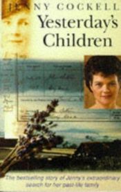 book cover of Yesterday's Children: The Search for My Family from the Past by Jenny Cockell