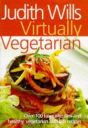 book cover of Judith Wills Virtually Vegetarian by Judith Wills