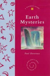 book cover of Earth Mysteries (Piatkus Guides) by Paul Devereux