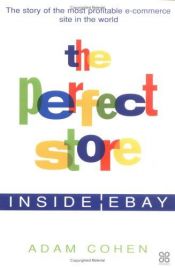 book cover of The Perfect Store: Inside eBay by Adam Cohen