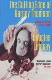 book cover of The cutting edge of Barney Thomson by Douglas Lindsay