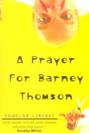 book cover of A Prayer for Barney Thomson by Douglas Lindsay