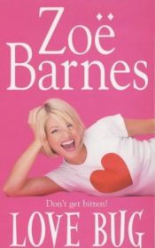 book cover of Love Bug by Zoe Barnes