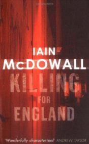 book cover of Killing for England (Jacobson and Kerr Series) by Iain McDowall