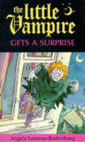 book cover of Little Vampire Gets a Surprise by Άντζελα Ζόμμερ- Μπόντενμπουργκ
