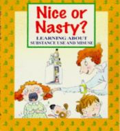 book cover of Nice or Nasty? (Me & My Body) by Claire Llewellyn