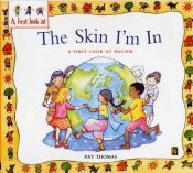 book cover of The skin I'm in : a first look at racism by Pat Thomas