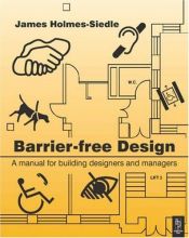 book cover of Barrier-Free Design: A Manual for Building Designers and Managers by James Holmes-Siedle