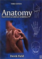 book cover of Anatomy : palpation and surface markings by Derek Field