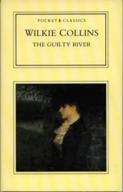 book cover of The Guilty River by Wilkie Collins