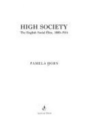 book cover of High Society: The English Social Elite, 1880-1914 (Social History) by Pamela Horn