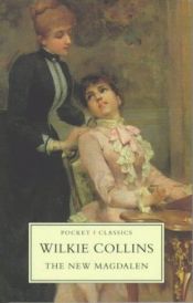 book cover of The New Magdalen (Pocket Classics) by Wilkie Collins