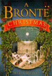 book cover of The Brontës' Christmas by Maria Hubert