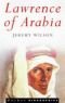Lawrence of Arabia: The Authorised Biography of T. E. Lawrence
