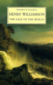 book cover of The Gale of the World by Henry Williamson