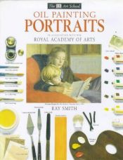 book cover of Oil painting portraits by Ray Smith