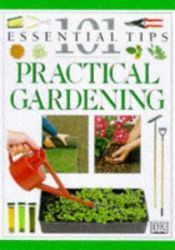 book cover of Gardening (101 Essential Tips) by DK Publishing